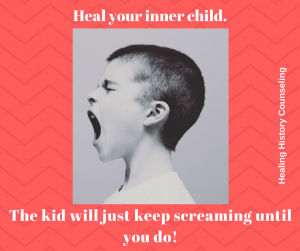 Your inner child isn't being a brat, they're hurting.